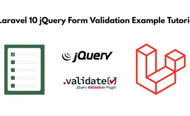 Laravel 10 jQuery Form Validation Example Tutorial