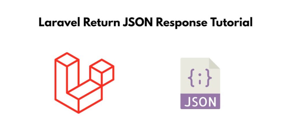 Laravel 10|9|8 Return JSON Response Tutorial