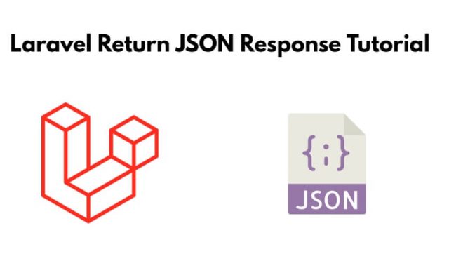 Laravel 10|9|8 Return JSON Response Tutorial