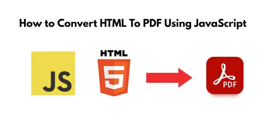 How to Convert HTML To PDF Using JavaScript
