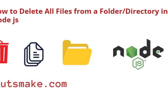 Node js Delete All Files in a Directory