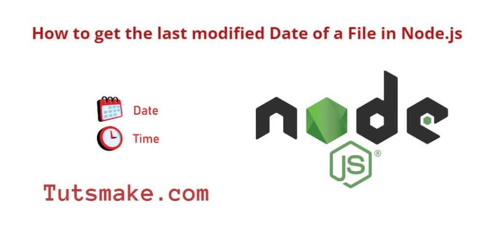 Node js get the last modified Date of a File