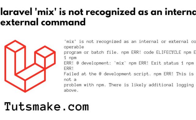 laravel ‘mix’ is not recognized as an internal or external command