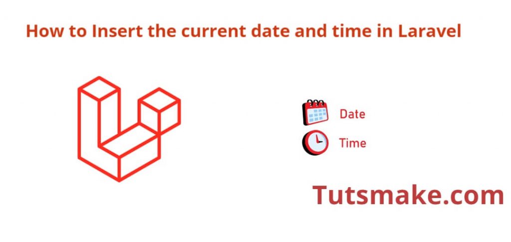 Laravel Insert Current Date Time into Database Tutorial