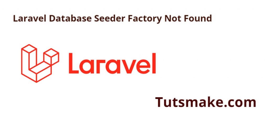 Laravel Database Seeder Faker Factory Not Found