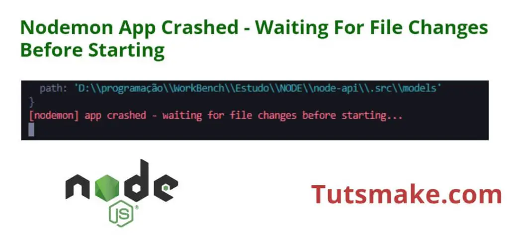 Nodemon App Crashed – Waiting For File Changes Before Starting