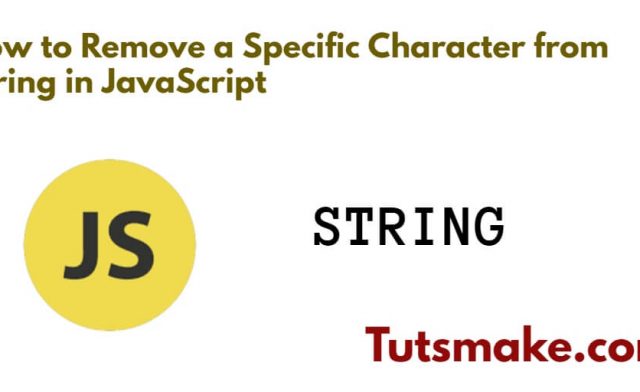 JavaScript Remove a Specific Character from String