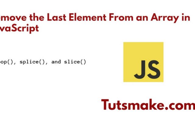 Remove the Last Element From an Array in JavaScript