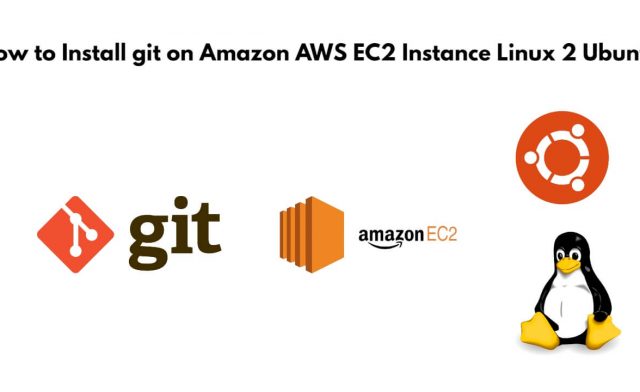 How to Install git on Amazon AWS EC2 Instance Linux 2 Ubuntu