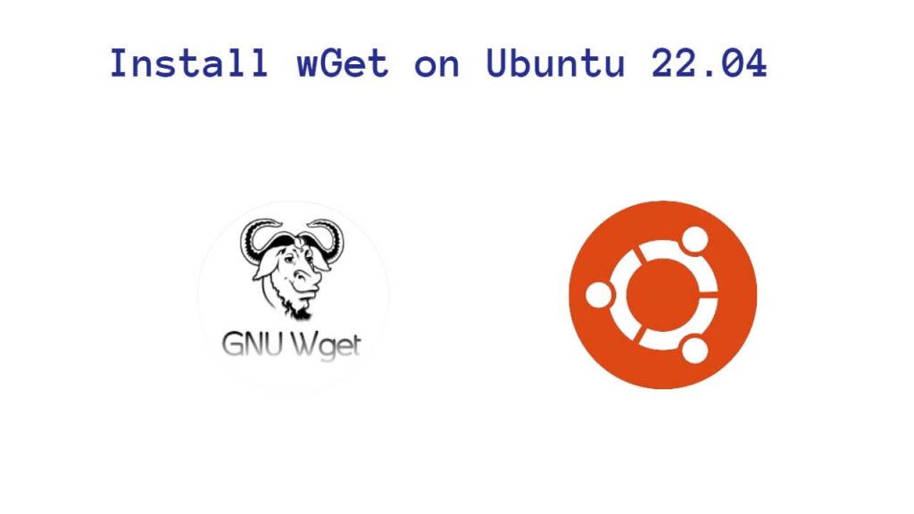 Install wGet on Ubuntu 22.04