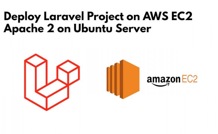 Deploy Laravel Project on AWS EC2 Apache 2 Ubuntu Server