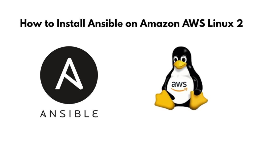 How to Install Ansible on Amazon AWS Linux 2
