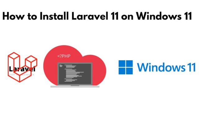 How to Install Laravel 11 on Windows 11