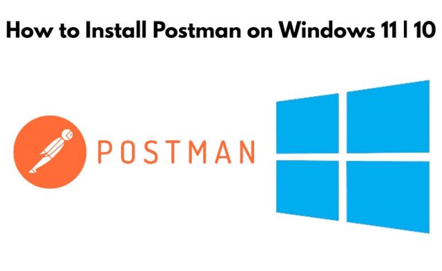 How to Install Postman on Windows 11|10