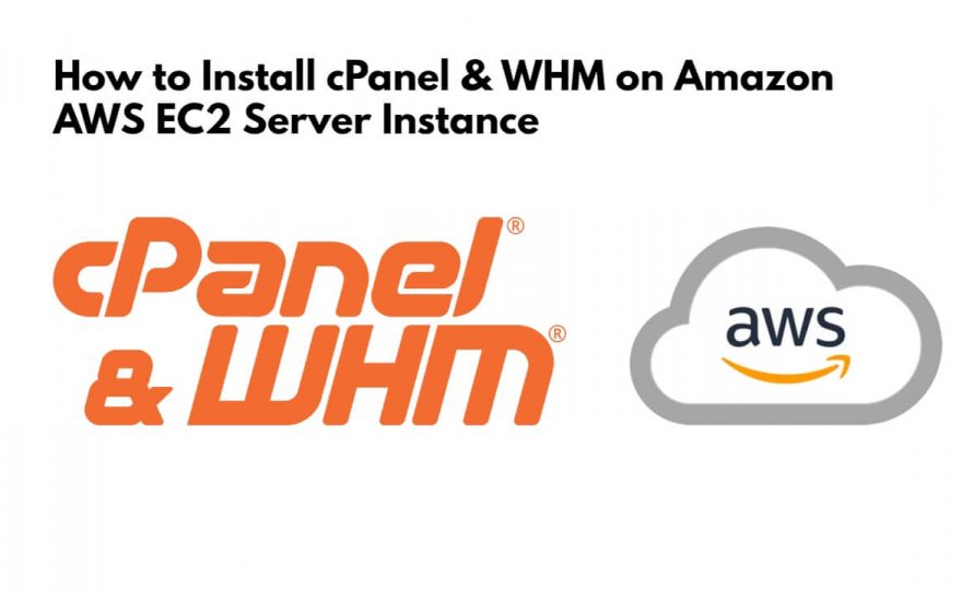 How to Install cPanel & WHM on AWS EC2 Instance