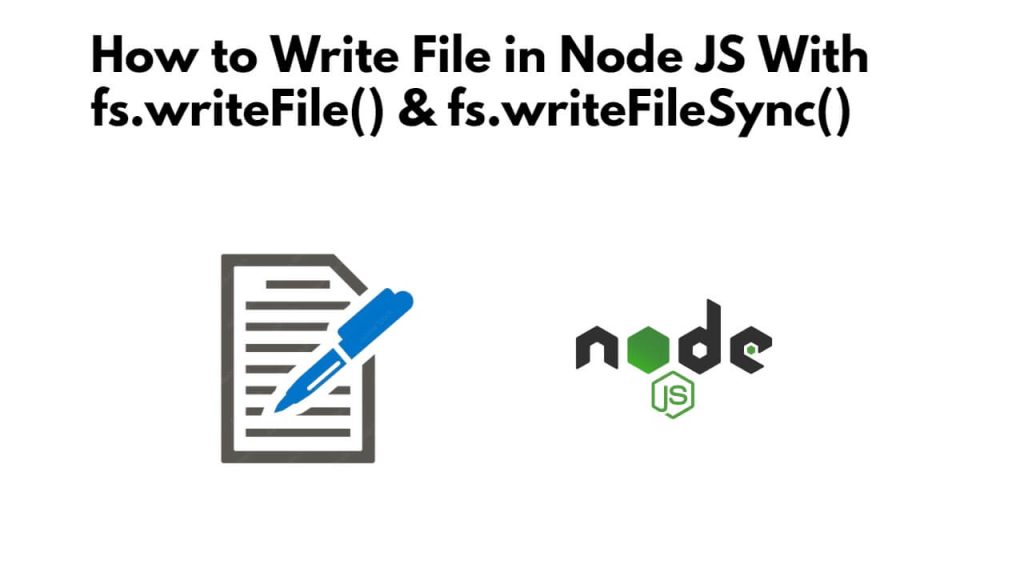 How to Write a File in Node JS Tuts Make
