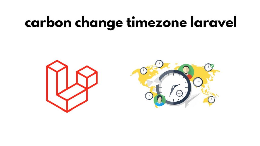 Laravel Change Carbon Timezone